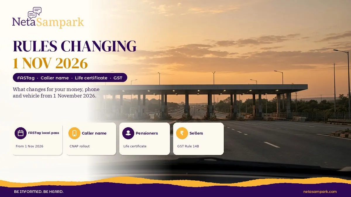 Rules Changing From 1 November 2026: FASTag Local Pass, Caller Name on Your Phone, Pensioner Life Certificates, GST Rule 14B, Delhi's No PUC No Fuel and More