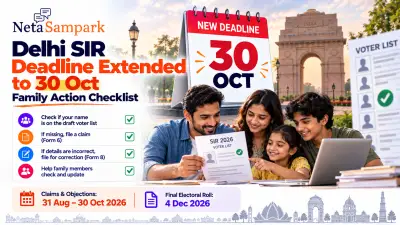 Delhi SIR Deadline Extended to 30 Oct: Family Action Checklist