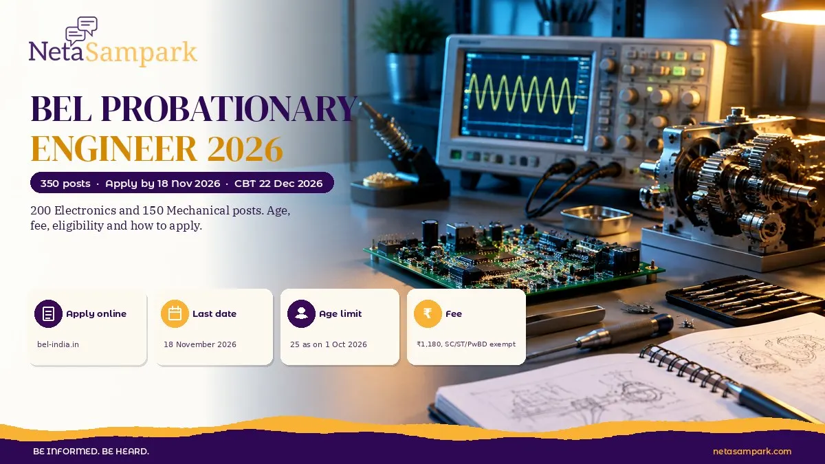 BEL Probationary Engineer Recruitment 2026: 350 Posts in Electronics and Mechanical, Apply by 18 November 2026, Age Limit, Fee and CBT Date